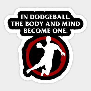 In Dodgeball The Body and Mind Become One Sticker